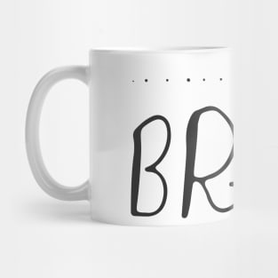 Be Brave Mug